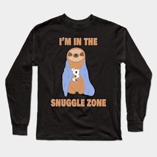 I'm in the Snuggle Zone Long Sleeve T-Shirt